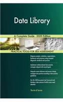 Data Library A Complete Guide - 2020 Edition