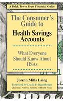 Consumer's Guide to Health Savings Accounts