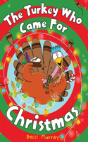 Turkey Who Came for Christmas