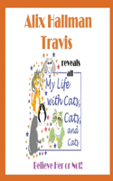 Alix Hallman Travis reveals all My Life With Cats, Cats, and Cats