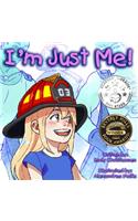 I'm Just Me!