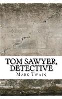 Tom Sawyer, Detective