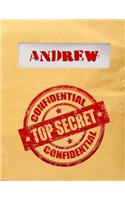 Andrew Top Secret Confidential: Composition Notebook For Boys