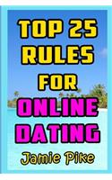 Top 25 Rules for Online Dating