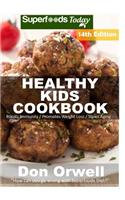 Healthy Kids Cookbook: Over 290 Quick & Easy Gluten Free Low Cholesterol Whole Foods Recipes full of Antioxidants & Phytochemicals(10 Healthy Kids Natural Weight Loss Transformation)