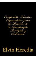 Compendio Teorico-Esquematico para la Practica de la Psicoterapia Teologica y Sistemica