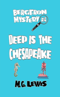 Deep is the Chesapeake