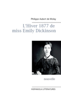 L'Hiver 1877 de miss Emily Dickinson