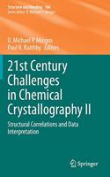 21st Century Challenges in Chemical Crystallography II