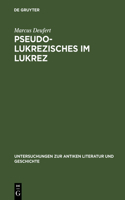 Pseudo-Lukrezisches Im Lukrez