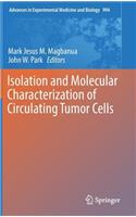 Isolation and Molecular Characterization of Circulating Tumor Cells