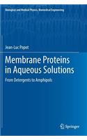 Membrane Proteins in Aqueous Solutions