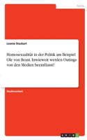 Homosexualität in der Politik am Beispiel Ole von Beust. Inwieweit werden Outings von den Medien beeinflusst?