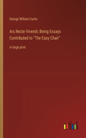 Ars Recte Vivendi; Being Essays Contributed to 