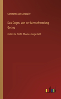 Das Dogma von der Menschwerdung Gottes