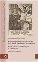 Hodegeticum Brevibus Aphorismis Pro Collegio Concionatorio Conceptum / Ein Wegweiser Fur Prediger in Leitsatzen
