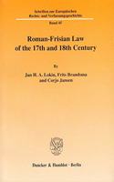 Roman-Frisian Law of the 17th and 18th Century