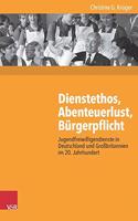 Dienstethos, Abenteuerlust, Burgerpflicht