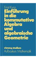 Einführung in Die Kommutative Algebra Und Algebraische Geometrie