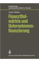 Finanztitelmärkte und Unternehmensfinanzierung