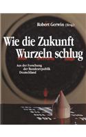 Wie Die Zukunft Wurzeln Schlug