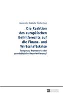 Die Reaktion Des Europaeischen Beihilferechts Auf Die Finanz- Und Wirtschaftskrise