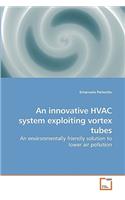 An innovative HVAC system exploiting vortex tubes