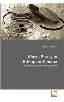 Movie Piracy in Ethiopian Cinema