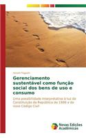 Gerenciamento sustentável como função social dos bens de uso e consumo