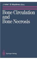 Bone Circulation and Bone Necrosis
