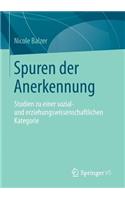 Spuren Der Anerkennung: Studien Zu Einer Sozial- Und Erziehungswissenschaftlichen Kategorie