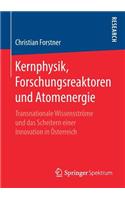 Kernphysik, Forschungsreaktoren Und Atomenergie