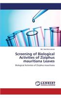 Screening of Biological Activities of Ziziphus Mauritiana Leaves