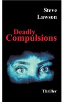 Deadly Compulsions