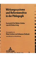 Wirkungssysteme und Reformansaetze in der Paedagogik: Festschrift Fuer Walter Schoeler, Zum 60. Geburtstag