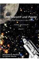 Mit Bleistift und Papier - Remote Viewing in der Praxis. Band 1.