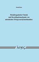 Metallorganische Chemie Und Koordinationschemie Von Anionischen Tris(pyrazolyl)Methaniden