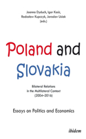 Poland and Slovakia: Bilateral Relations in a Multilateral Context (2004-2016)