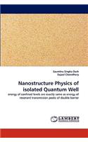 Nanostructure Physics of isolated Quantum Well