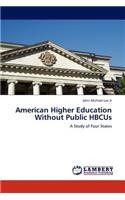 American Higher Education Without Public Hbcus