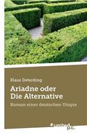 Ariadne Oder Die Alternative