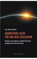 Grundsteine Legen Fur Eine Neue Zivilisation