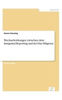 Wechselwirkungen zwischen dem Integrated Reporting und der Due Diligence