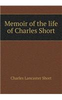 Memoir of the Life of Charles Short