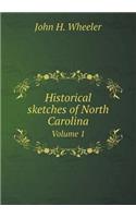 Historical sketches of North Carolina Volume 1: (English)