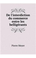 De l'interdiction du commerce entre les belligérants: (French)