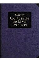 Martin County in the World War 1917-1919