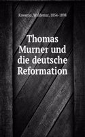 Thomas Murner und die deutsche Reformation