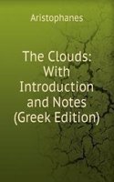 Clouds: With Introduction and Notes (Greek Edition)