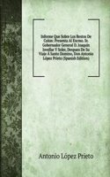 Informe Que Sobre Los Restos De Colon: Presenta Al Excmo. Sr. Gobernador General D. Joaquin Jovellar Y Soler, Despues De Su Viaje A Santo Domino, Don Antonio Lopez Prieto (Spanish Edition)